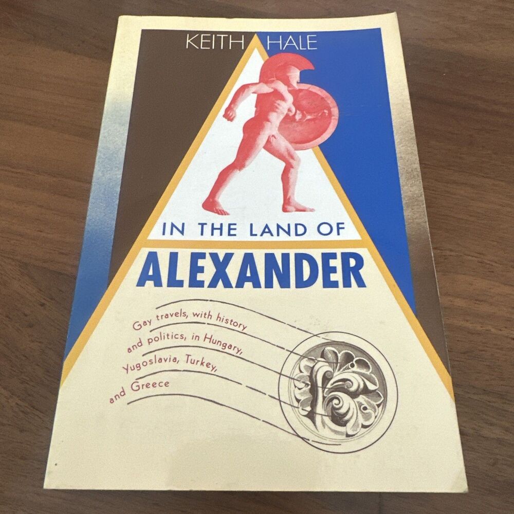 IN THE LAND OF ALEXANDER By Keith Hale *Excellent Condition*